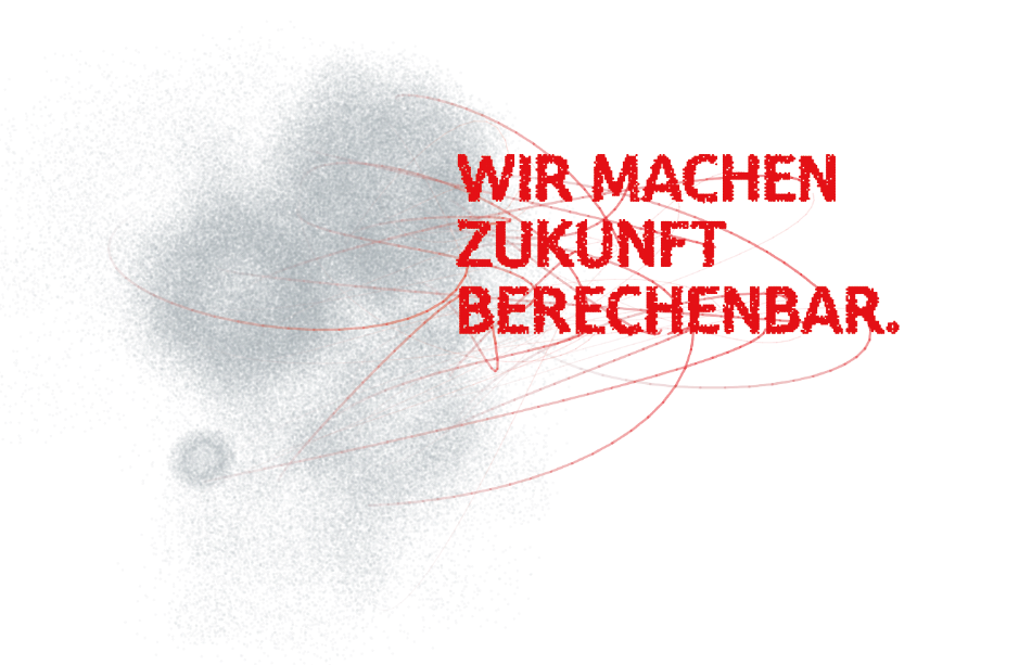 Wir machen Zukunft berechenbar